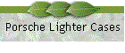 Porsche Lighter Cases