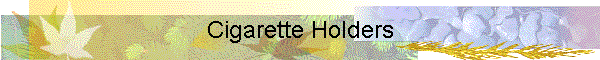 Cigarette Holders