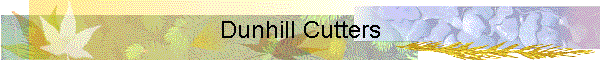 Dunhill Cutters