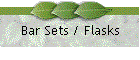 Bar Sets / Flasks