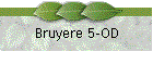 Bruyere 5-OD