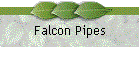 Falcon Pipes